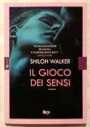 Il gioco dei sensi di Shiloh Walker; 1°Ed.Fanucci, 2014 nuovo