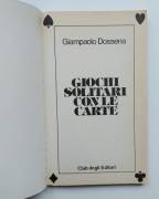 Giochi solitari con le carte di Giampaolo Dossena Club degli Editori,1979 perfetto 