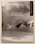 Nel regno dell'altezza di Armando Biancardi Ed: Priuli & Verlucca, maggio 2007 come nuovo 