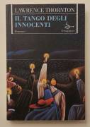 Il tango degli innocenti di Lawrence Thornton Ed.Il saggiatore, 1996 come nuovo 