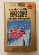 Astronave Skylark 2° l'allodola dello spazio di Doc Smith E.E. 1°Ed.Nord, 1981 ottimo 