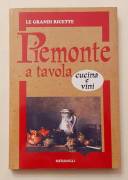 Piemonte a tavola:cucina e vini di A.Carnevale Maffe Vimercate: Meravigli, 1997