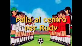 Palla al centro per Rudy - Completa