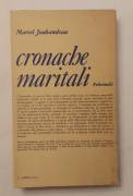 Cronache Maritali. E nuove cronache maritali di Marcel Jouhandeau 1°Ed: Feltrinelli, 1976