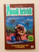 Piccoli brividi: Il mostro delle nevi a Pasadena di R.L.Stine 1°Ed.Arnoldo Mondadori, gennaio 1998