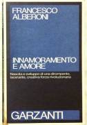 Innamoramento e amore di Francesco Alberoni Ed.Garzanti, novembre 1979 perfetto 