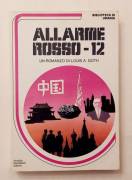 Allarme rosso - 12 di Louis A. Goth  Editore: Mondadori, 1982 ottime condizioni 