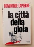 La città della gioia di Dominique Lapierre Ed.Arnoldo Mondadori, 1985 come nuovo