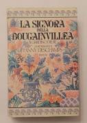 La signora della Bougainvillea.Il giardino del re di Fanny Deschamps 1°Ed:Rizzoli, aprile 1983 perfe