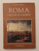 Roma i secoli e i giorni di Pierre Grimal Editore: Città Nuova, 1985 perfetto 