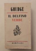 Il delfino verde di Elizabeth Goudge Edizione: Bompiani, Milano 1948