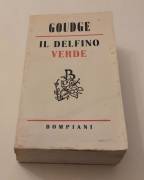 Il delfino verde di Elizabeth Goudge Edizione: Bompiani, Milano 1948