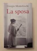 La sposa di Giorgio Montefoschi Ed.Mondolibri, gennaio 2004 perfetto 