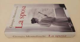 La sposa di Giorgio Montefoschi Ed.Mondolibri, gennaio 2004 perfetto 