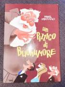 UN PIZZICO DI BUONUMORE AA.VV. EDIZIONI FRATE INDOVINO PERUGIA FEBBRAIO, 1985