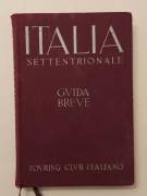 Italia Settentrionale. Volume 1 Guida breve 1°Ed.Touring Club Italiano, 1937