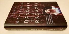 Dannate ragazze di Robin Wasserman Ed.HarperCollins, maggio 2017 come nuovo 