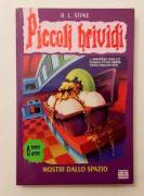 Piccoli Brividi: Mostri dallo spazio n.42 di R.L.Stine 1°Ed.Arnoldo Mondadori, maggio 1998