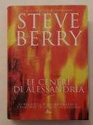 Le ceneri di Alessandria di Steve Berry Editrice Nord, 2007 come nuovo 