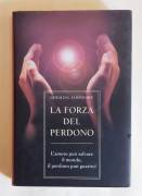 La forza del perdono.L'amore può salvare il mondo, il perdono può guarirci di Gerald G.Jampolsky Ed