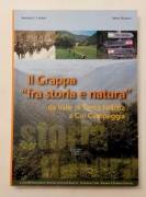 Il Grappa " fra storia e natura" da Valle di Santa Felicita a Col Campeggia 1°Ed.Giovanni 