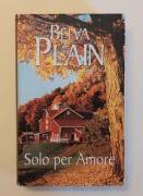 Solo per amore di Belva Plain Editore: Mondolibri su licenza Sperling & Kupfer, 2004