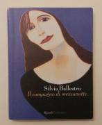 Il compagno di mezzanotte di Silvia Ballestra 1°Ed.Rizzoli, giugno 2002 come nuovo