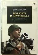 Soldati e ufficiali. L’esercito italiano dal Risorgimento a oggi Gianni Oliva 1°Ed:Mondadori, 2011 n