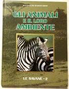 Gli animali e il loro ambiente.Le savane -2 Selezione dal Readers’s Digest,1995 nuovo