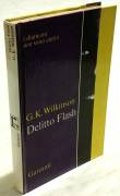 Delitto flash di G.K.Wilkinson 1°Ed: Garzanti, Giugno,1970 ottimo