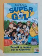 Scendi in campo con le Cipolline.Supergol! Ediz.illustrata di Luigi Garlando 1°Ed.Piemme, 2008 come 