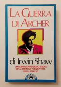 La guerra di Archer di Irwin Shaw 2°Ed.Bompiani, marzo 1988 perfetto 