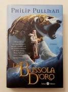 La bussola d'oro.Queste oscure materie.Volume 1 di Philip Pullman Ed.Salani, novembre 2007