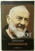 Il padre. San Pio da Pietrelcina. Testimonianze 3 P. Marcellino Iasenzaniro, 2006