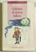 Cent’Anni di Cinema Italiano di Gian Piero Brunetta 2°Ed.Laterza, dicembre 1991