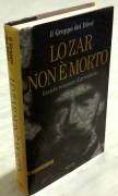 Lo zar non è morto di Gruppo Letterario dei Dieci 1°Ed.Sironi, novembre 2005 