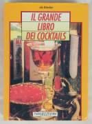 Il grande libro dei cocktails di Julie Richardson Editore: Fratelli Melita Editori, 1992