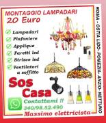 Montaggio lampadario Roma cecchignola 20 euro