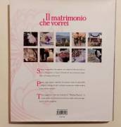 Il matrimonio che vorrei di Enzo Miccio/Angelo Garini 1°Ed.Mondadori, 2008