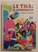 Le tigri di Mompracem Edizione integrale di Emilio Salgari Ed.Ugo Mursia & C.Milano, 1973