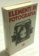 Elementi di fotografia di Maurizio Micci; Cesco Ciapanna Editore, 1977 ottimo