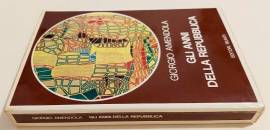 Gli anni della repubblica di Giorgio Amendola 1°Edizone Editori Riuniti, Roma novembre 1976