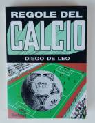 Regole del Calcio di Diego De Leo Ed.Dedalus, Vicenza 1990 perfetto