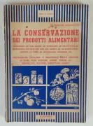 La Conservazione Dei Prodotti Alimentari Del Dott. S.Vanni 2°Ed.G.Lavagnolo, Torino 1950 circa