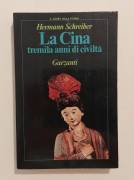 La Cina. Tremila anni di civiltà di Hermann Schreiber 1°Ed: Garzanti Libri, marzo 1984