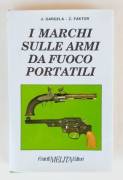 I marchi sulle armi da fuoco portatili di J.Gargela e Z.Faktor 2°Ed.Fratelli Melita, 1993 come nuovo