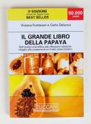 Il grande libro della papaya di Viviana Fontanari, Carlo Delucca Editore: Zuccari, 2006 nuovo