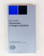 Introduzione al disegno industriale. Linguaggio e storia di Gillo Dorfles Ed.Einaudi, 2001