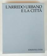 L'arredo urbano e la città III° Volume in cofanetto Edizioni Over  2000 come nuovo