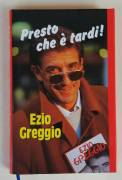 Presto che è tardi! di Ezio Greggio 1°Ed.Euroclub su licenza Arnoldo Mondadori, 1996